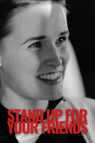 Stand Up for Your Friends poster