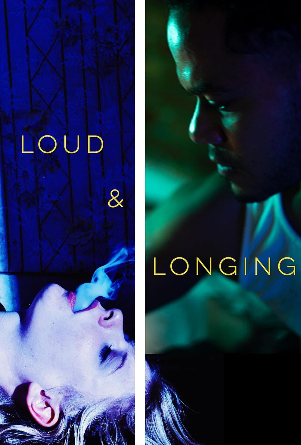 Loud & Longing poster