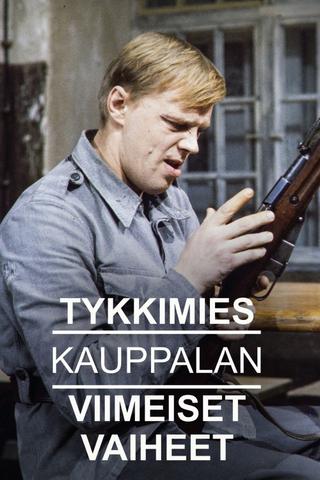 Tykkimies Kauppalan viimeiset vaiheet poster