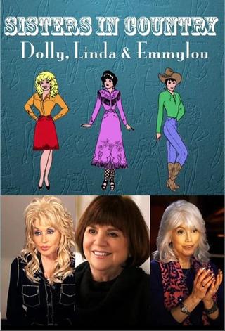 Sisters in Country: Dolly, Linda and Emmylou poster