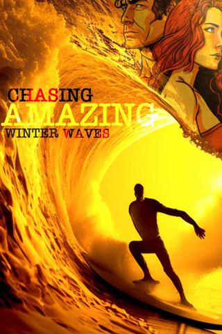 Chasing Amazing Winter Waves poster