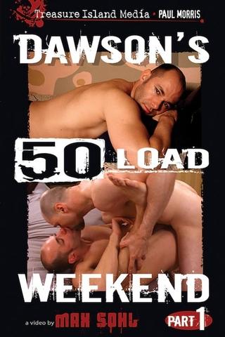 Dawson's 50 Load Weekend: Part One poster