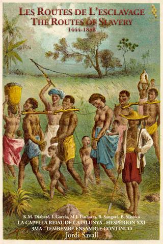 Les Routes de L’esclavage 1444-1888 poster