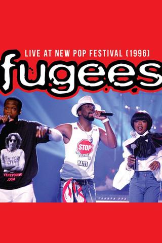 Fugees - Live at New Pop Festival 1996 poster