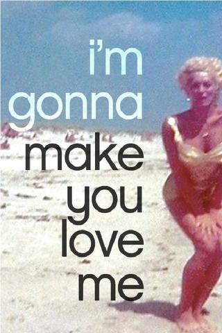 I'm Gonna Make You Love Me poster