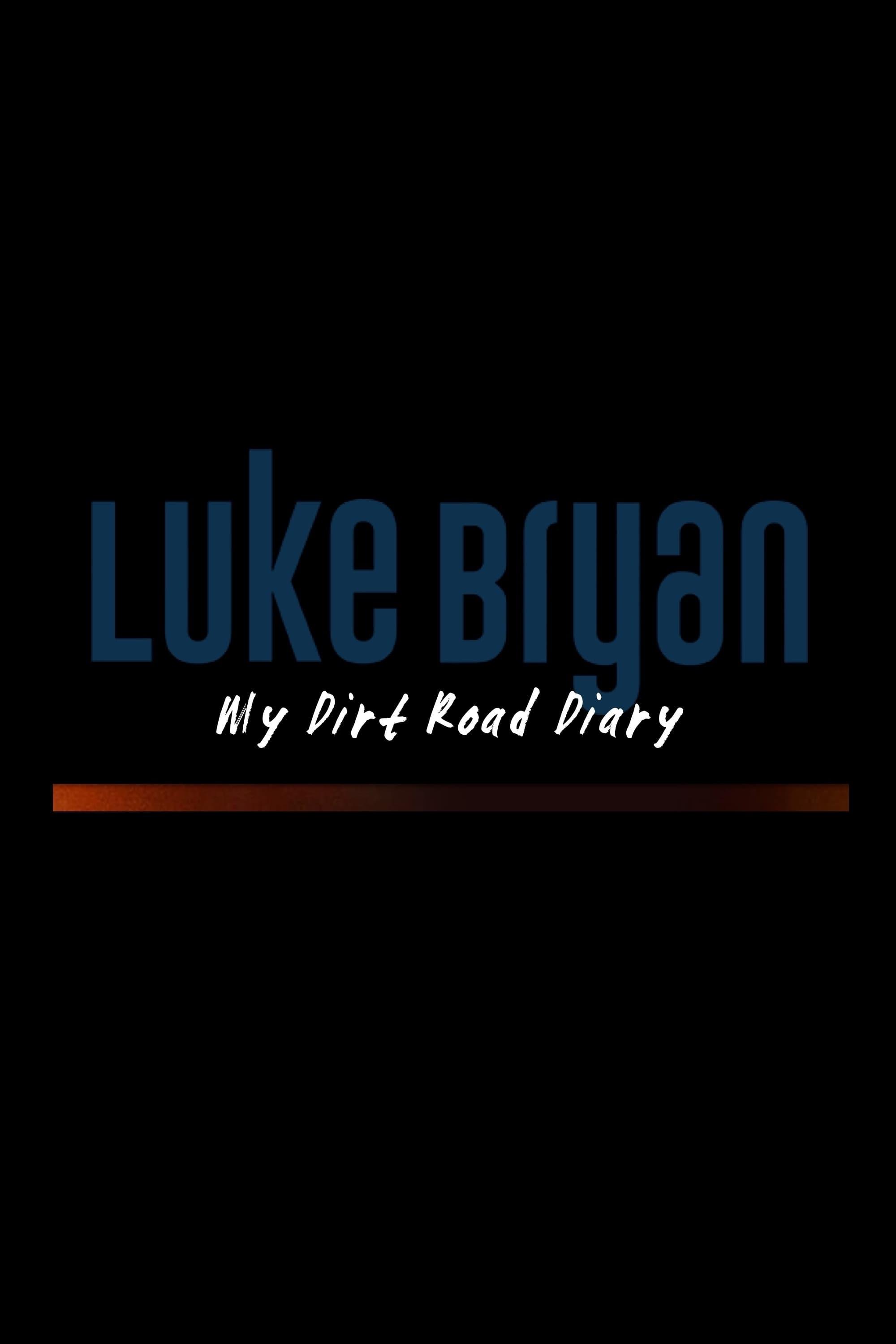 Luke Bryan: My Dirt Road Diary poster