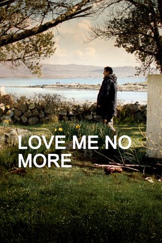 Love Me No More poster