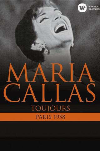 Maria Callas: Toujours - Paris 1958 poster