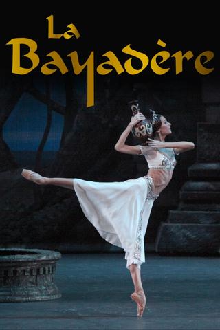 Bolshoi Ballet: La Bayadère poster