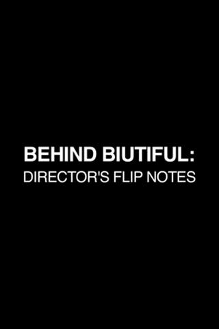 Behind Biutiful: Director's Flip Notes poster