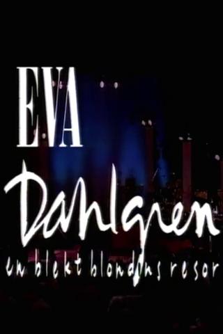 Eva Dahlgren: En blekt blondins resor poster