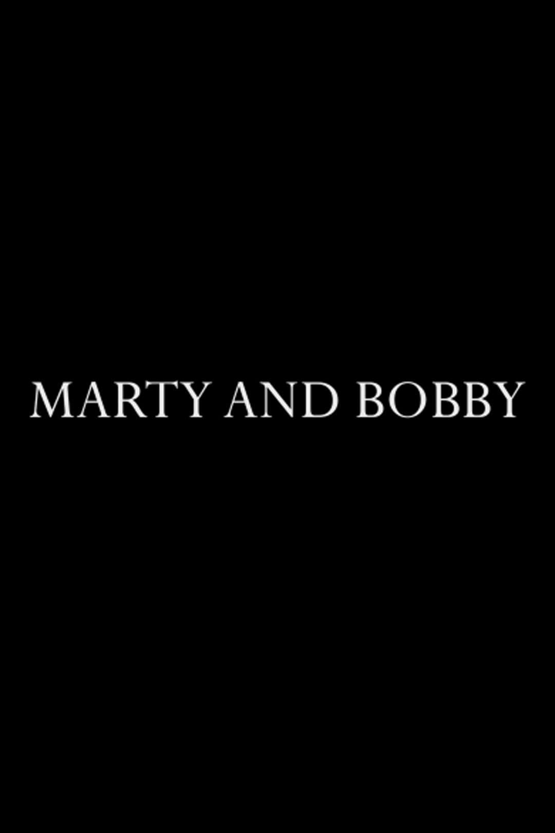 Marty and Bobby poster