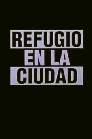 Refugio en la cuidad poster