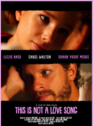 This Is Not A Love Song poster