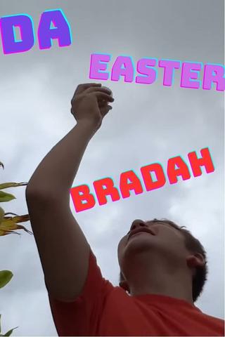 Da Easter Bradah poster