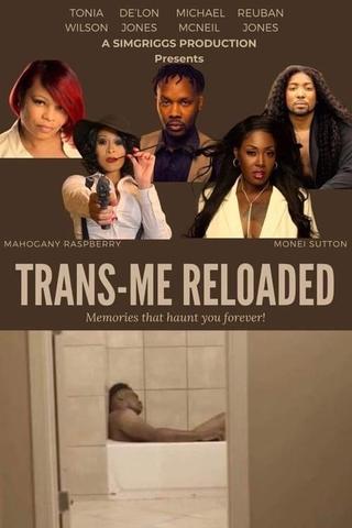 Trans-Me Reloaded poster