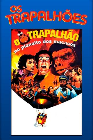 O Trapalhão no Planalto dos Macacos poster