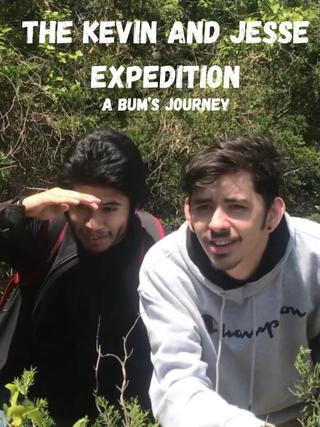 The Kevin and Jesse Expedition: A Bum’s Journey poster