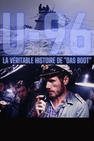 U-96, The True Story of 'Das Boot' poster