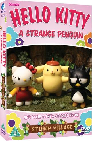 Hello Kitty: A Strange Penguin (and Four Other Stories from Stump Village) poster