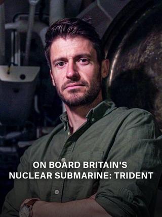 On Board Britain's Nuclear Submarine Trident poster