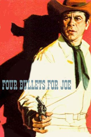 Four Bullets for Joe poster