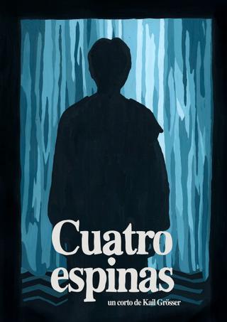 Cuatro Espinas poster