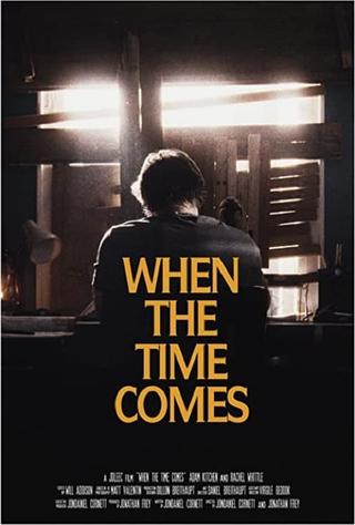 When the Time Comes poster