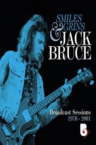 Jack Bruce - Smiles And Grins (Broadcast Sessions 1970-2001) poster