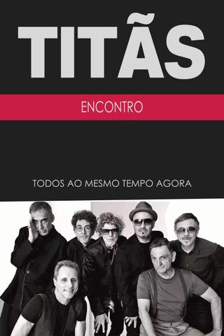 Titãs - Encontro poster