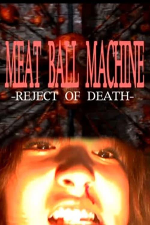 Meatball Machine: Reject of Death poster