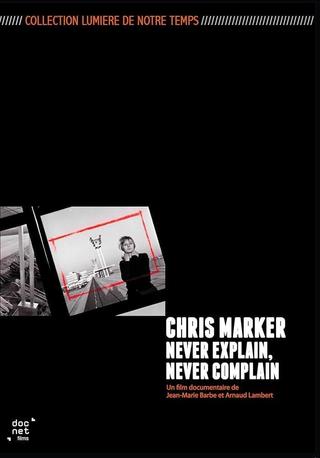 Chris Marker: Never Explain, Never Complain poster