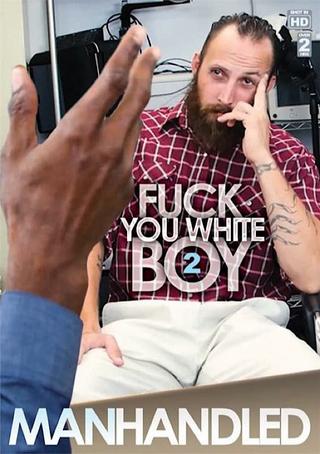 Fuck You White Boy 2 poster