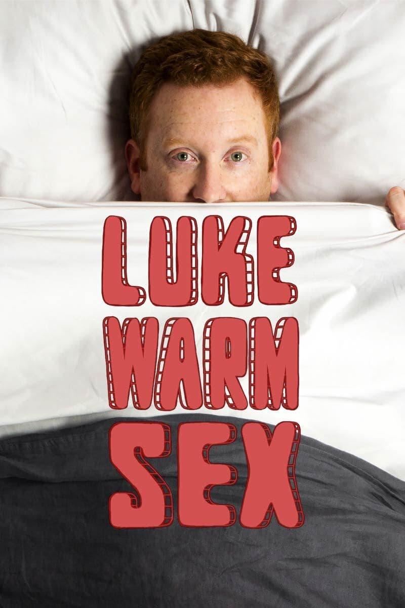 Luke Warm Sex poster