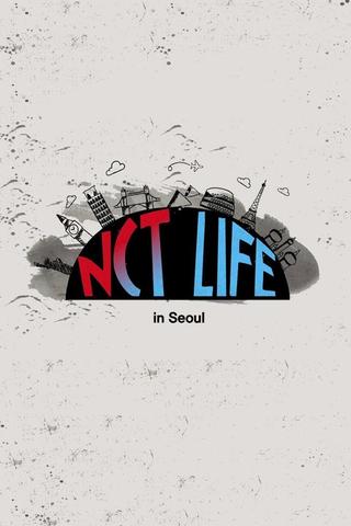 NCT Life: in Seoul poster