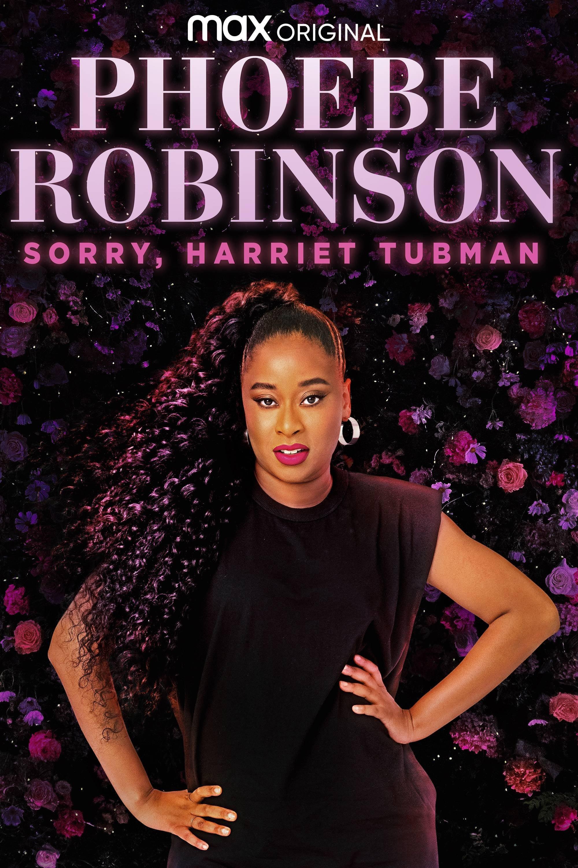 Phoebe Robinson: Sorry, Harriet Tubman poster