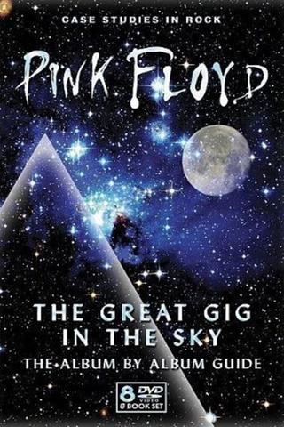 Pink Floyd; The Great Gig in the Sky: The Album by Album Guide poster