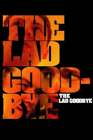 The Lad Goodbye poster