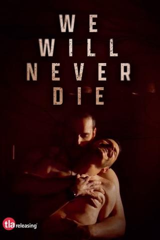 We Will Never Die poster