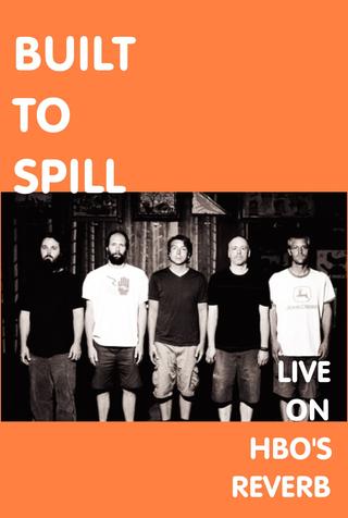 Built To Spill: Live on Reverb poster