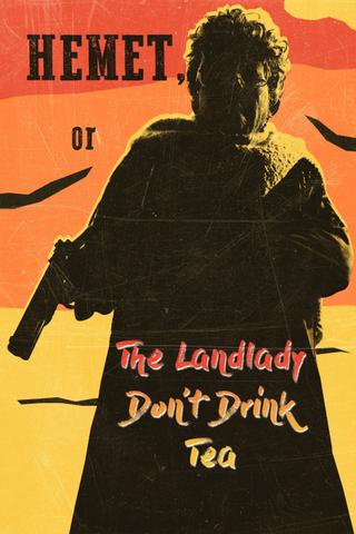 Hemet, or the Landlady Don't Drink Tea poster