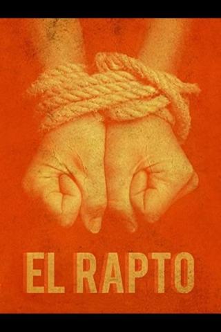 El rapto: confesiones de un sicario poster