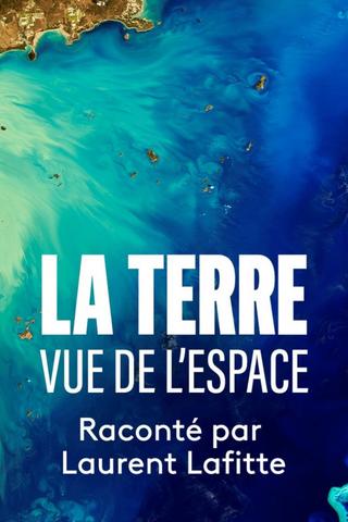 La Terre vue de l’espace poster