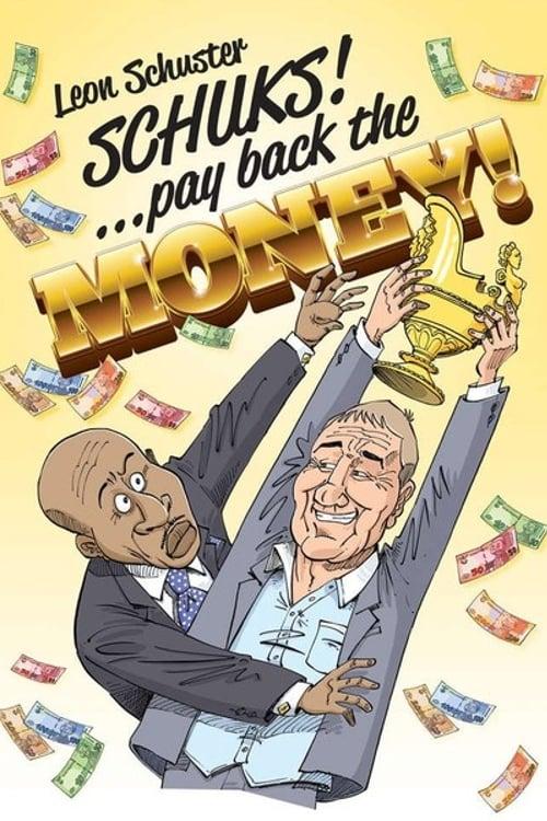 Schuks: Pay Back the Money poster