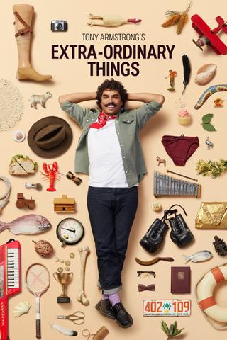 Tony Armstrong's Extra-ordinary Things poster