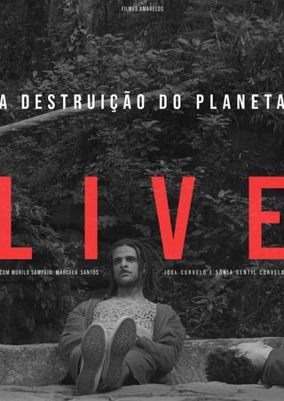 A Destruição do Planeta Live poster