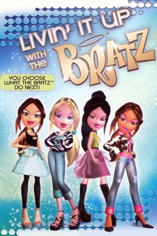 Livin' It Up with the Bratz poster