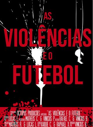 As Violências e o Futebol poster