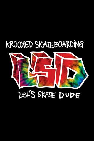 Krooked - LSD: Let's Skate Dude poster