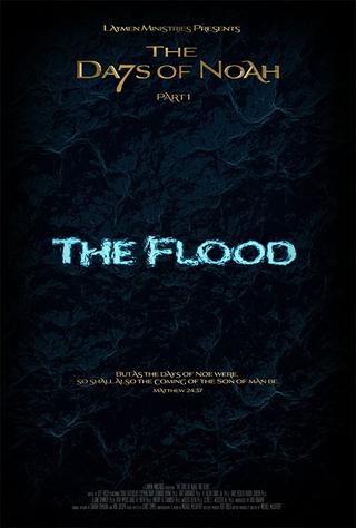 The Days of Noah Part 1: The Flood poster